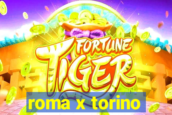 roma x torino