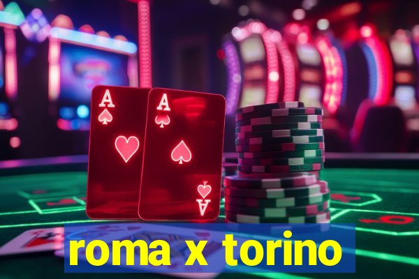 roma x torino