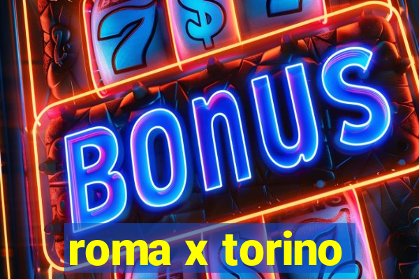 roma x torino