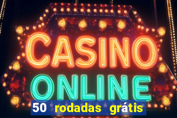 50 rodadas grátis no cadastro