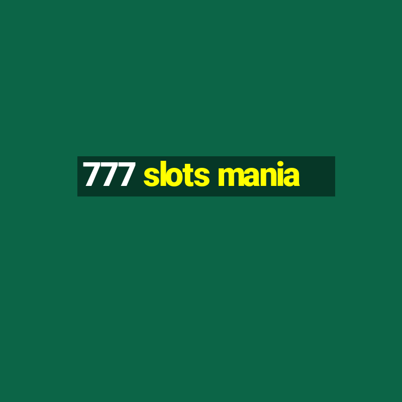 777 slots mania