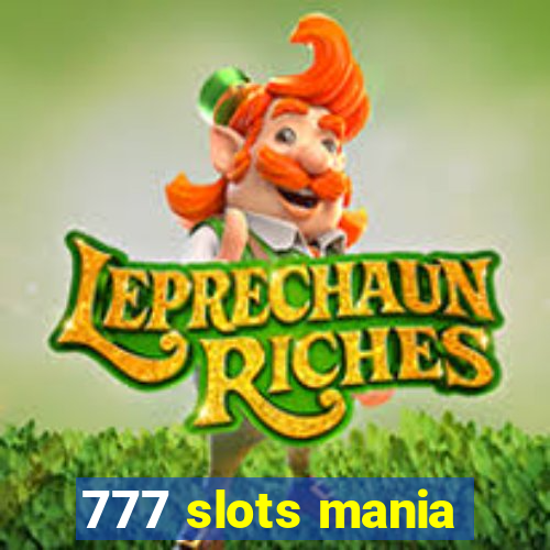 777 slots mania