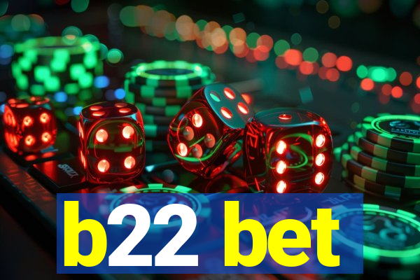 b22 bet