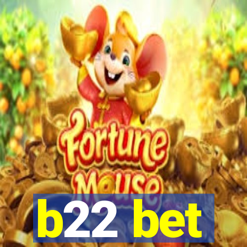 b22 bet