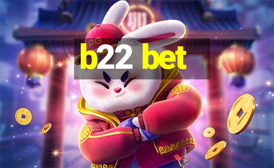 b22 bet