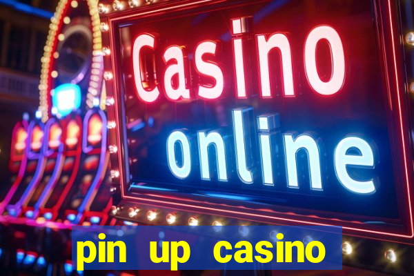 pin up casino login india