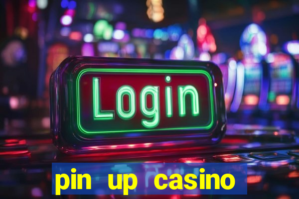 pin up casino login india