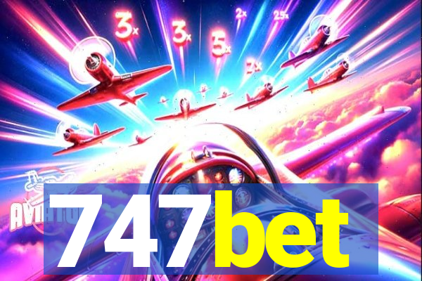 747bet