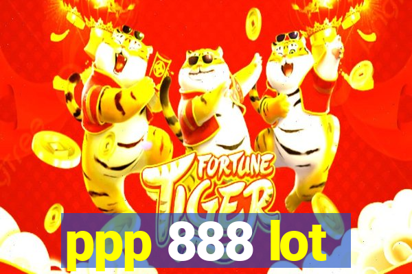 ppp 888 lot