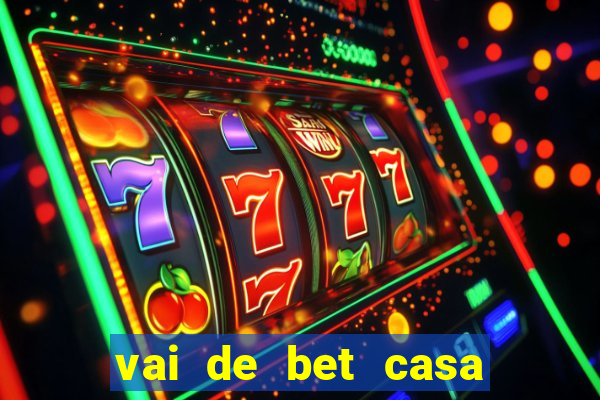 vai de bet casa do embaixador