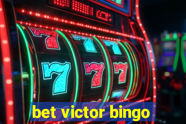 bet victor bingo