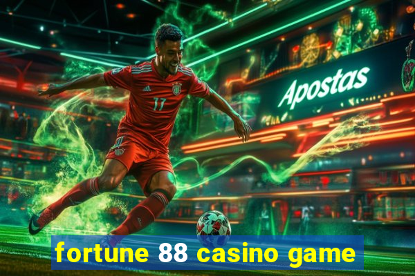 fortune 88 casino game