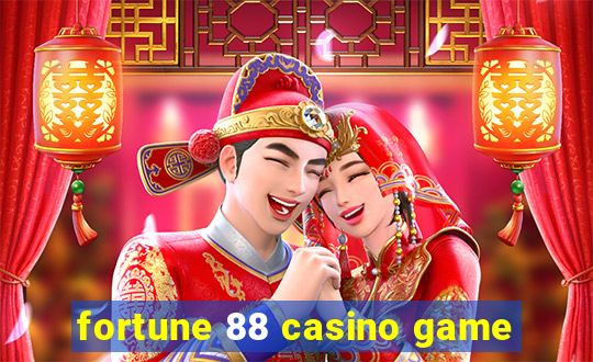 fortune 88 casino game