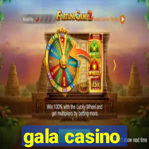 gala casino