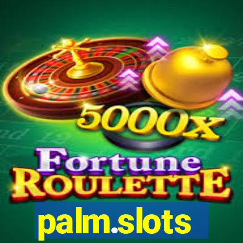 palm.slots