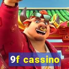 9f cassino