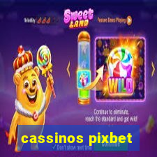 cassinos pixbet