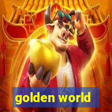 golden world