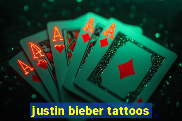 justin bieber tattoos