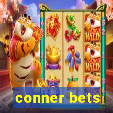 conner bets