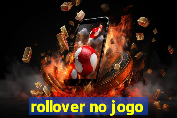 rollover no jogo