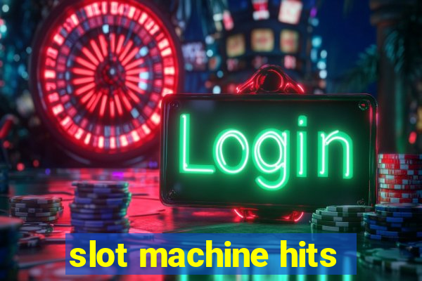 slot machine hits