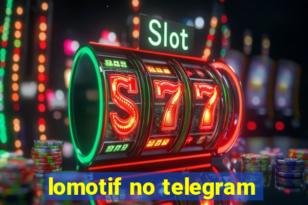 lomotif no telegram