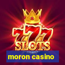 moron casino