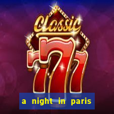 a night in paris slot oyunu