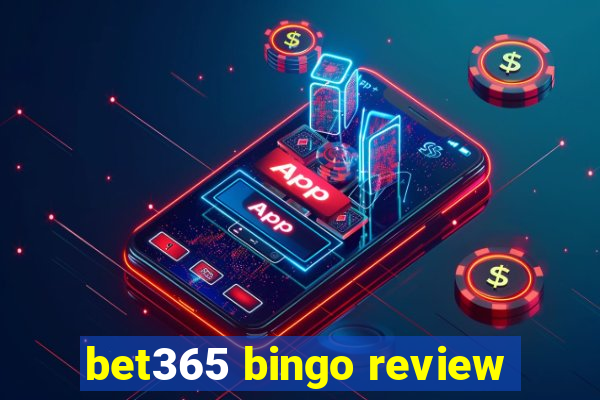 bet365 bingo review