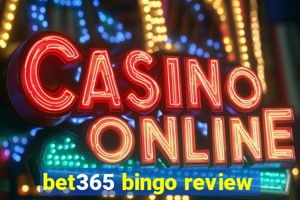 bet365 bingo review