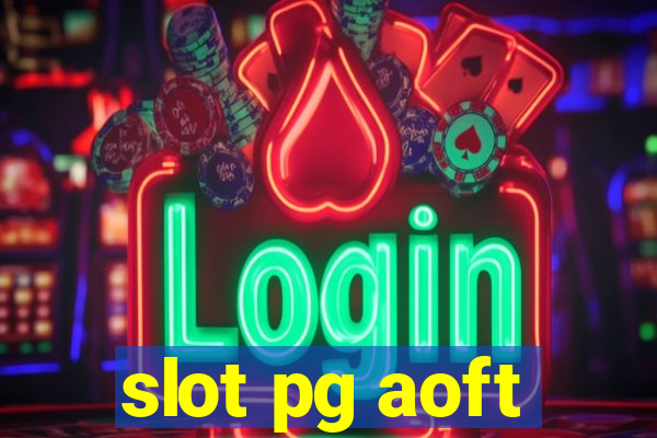 slot pg aoft