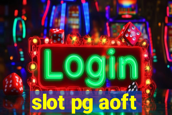 slot pg aoft