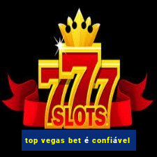 top vegas bet é confiável