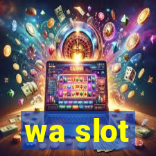 wa slot