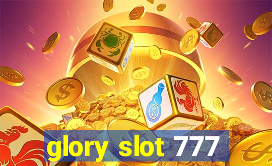 glory slot 777