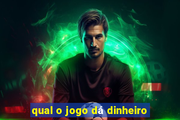 qual o jogo dá dinheiro