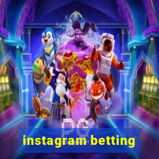 instagram betting