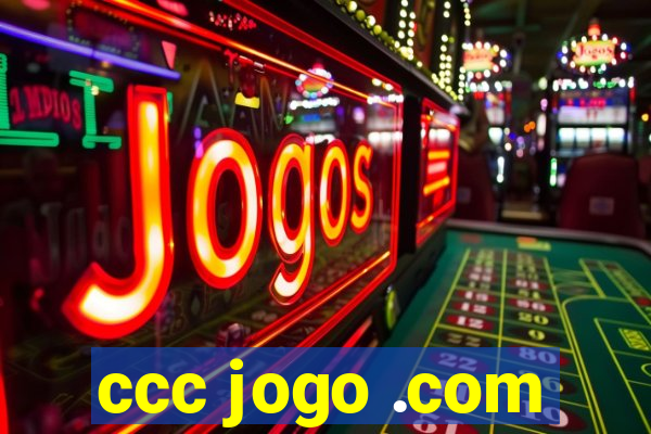 ccc jogo .com