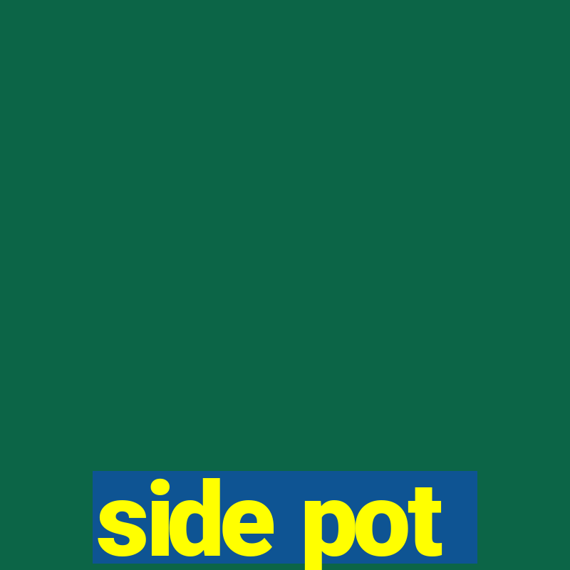 side pot