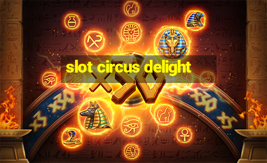 slot circus delight