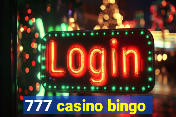 777 casino bingo