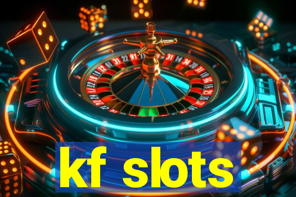 kf slots