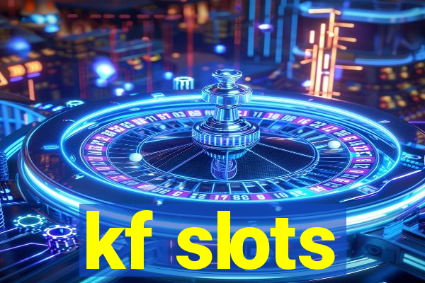 kf slots