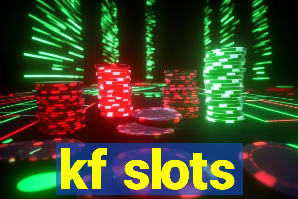 kf slots