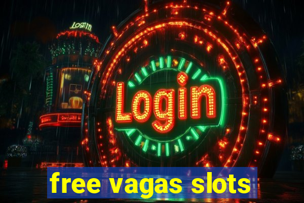 free vagas slots