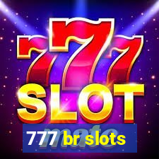 777 br slots