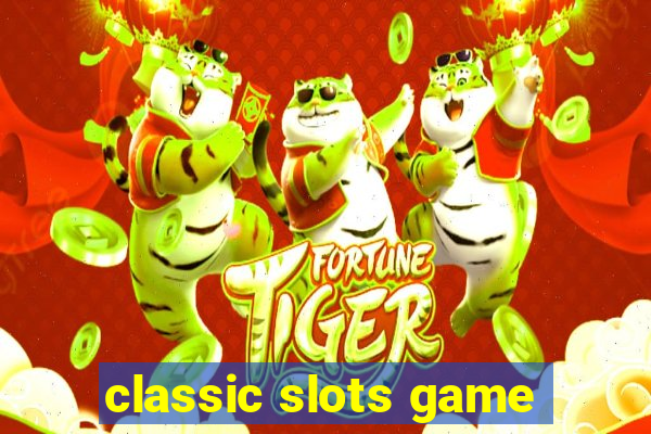 classic slots game