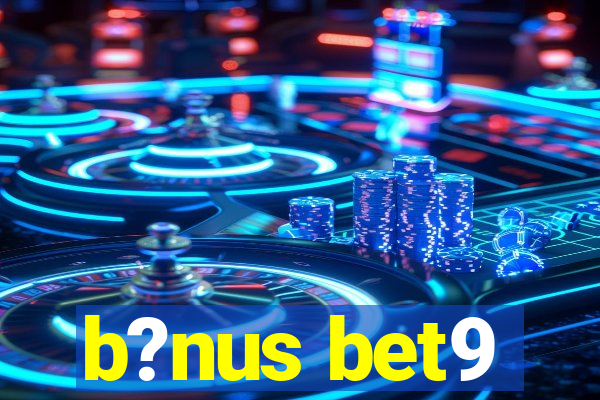 b?nus bet9