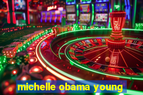 michelle obama young